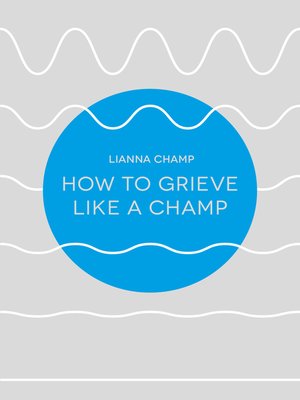cover image of How to Grieve Like a Champ